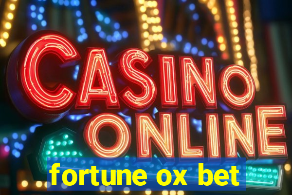 fortune ox bet